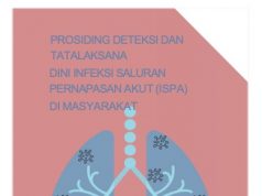 PROSIDING DETEKSI DAN TATALAKSANA DINI INFEKSI SALURAN PERNAPASAN AKUT (ISPA) DI MASYARAKAT